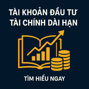 Tài khoản đầu tư tài chính dài hạn là gì?