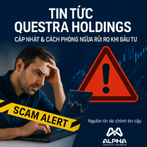 tin tuc questra và cách đầu tư thông minh tránh lừa đảo