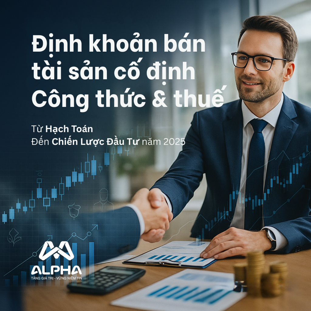 định khoản bán tài sản cố định là gì? Vì sao quan trọng với nhà đầu tư