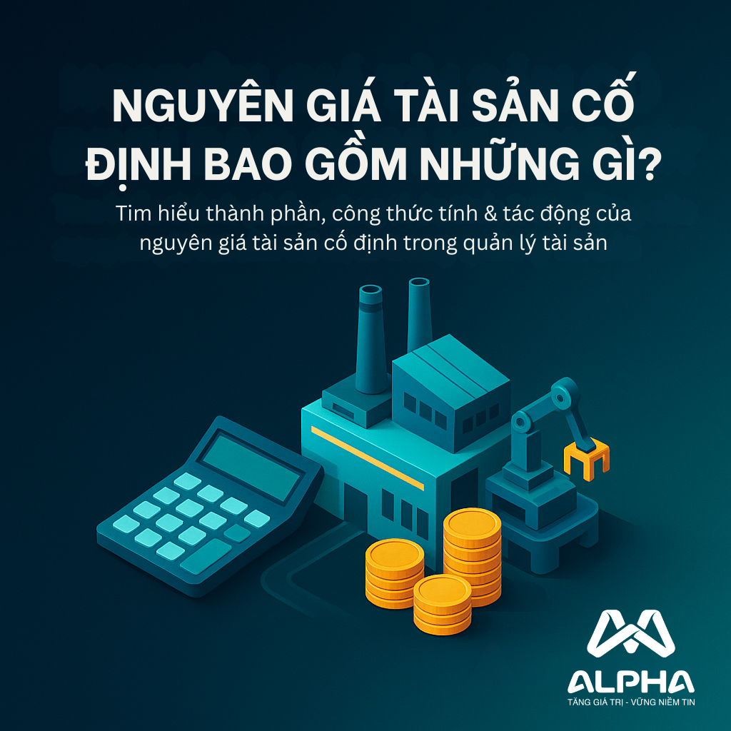 Nguyên giá tài sản cố định bao gồm những gì?